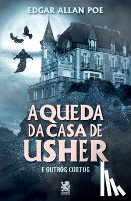 Poe, Edgar Allan - A Queda da Casa de Usher