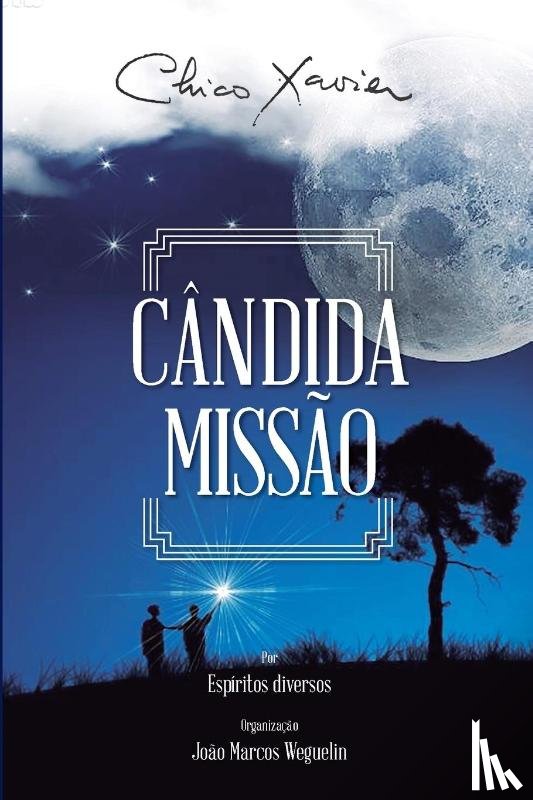Xavier, Chico - Candida Missao