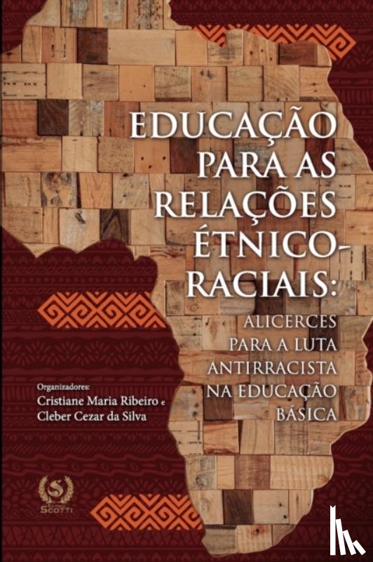 Da Silva, Cleber Cezar, Scotti, Editora, Ribeiro, Cristiane Maria - Educacao para as relacoes etnico-raciais