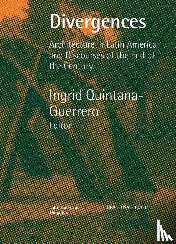 Quintana Guerrero, Ingrid - Divergences Architecture in Latin America and Discourses of the End of the Century