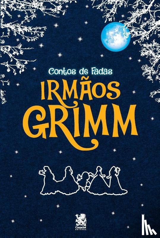 Grimm, Wilhelm, Grimm, Jacob - Contos de fadas dos Irmãos Grimm