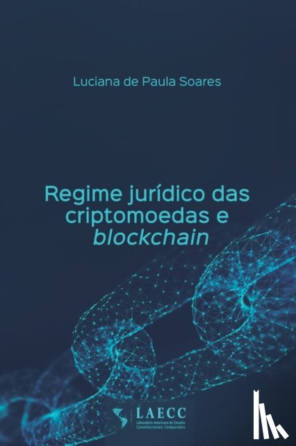 Soares, Luciana de Paula - Regime juridico das criptomoedas e blockchain