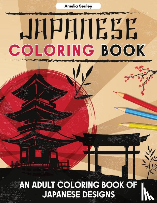 Sealey, Amelia - Japanese Designs Coloring Book for Adults