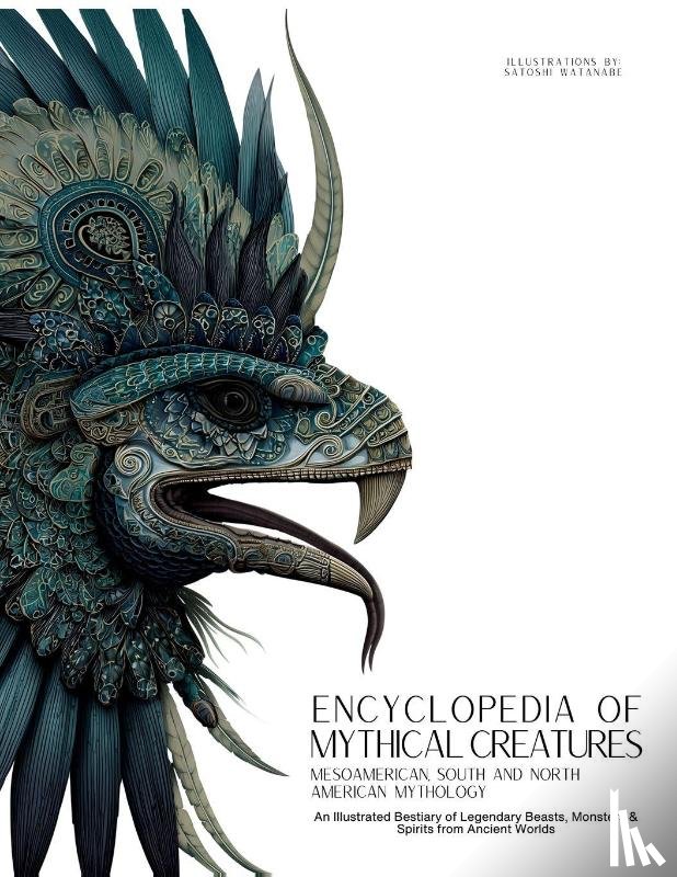 Quinete, Ziggy, Watanabe, Satoshi - Encyclopedia of Mythical Creatures - Mesoamerican, South and North American Mythology
