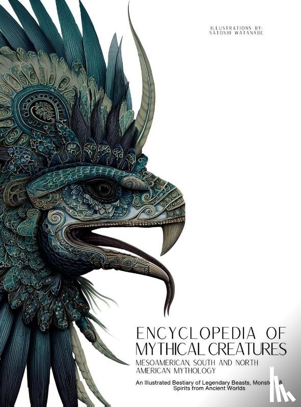 Quinete, Ziggy, Watanabe, Satoshi - Encyclopedia of Mythical Creatures - Mesoamerican, South and North American Mythology