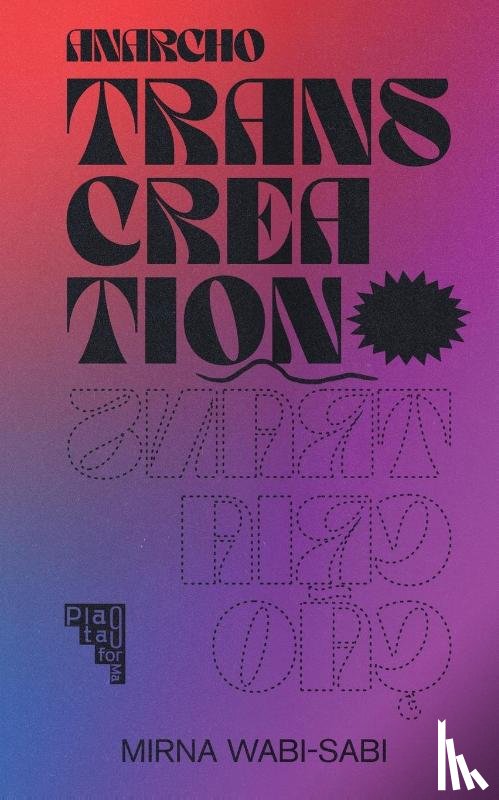 Wabi-Sabi, Mirna - Anarcho-transcreation