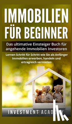 Investment Academy, Academy - Immobilien fur Beginner