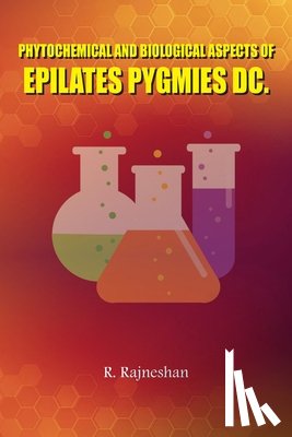 Rajneshan, R. - PHYTOCHEMICAL AND BIOLOGICAL ASPECTS OF EPILATES PYGMIES DC