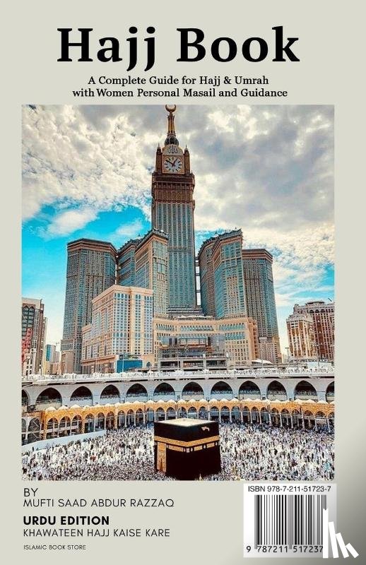 Razzaq, Mufti Saad Abdur - Hajj Book - A Complete Guide for Hajj & Umrah with Women Personal Masail and Guidance