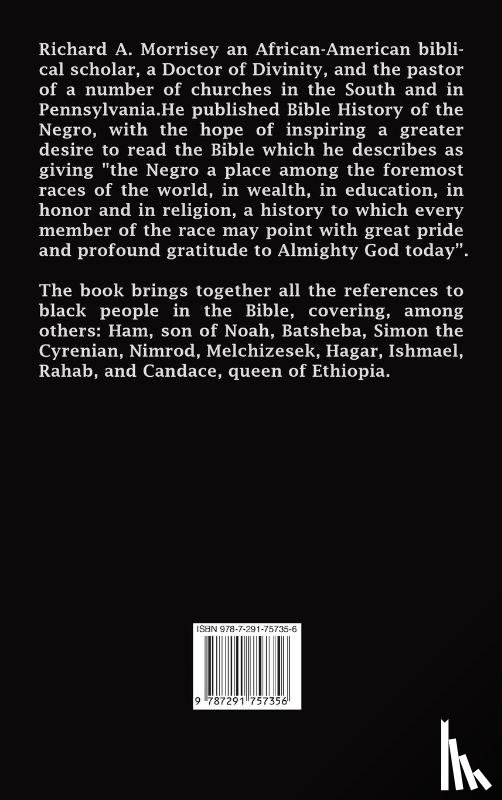 Morrisey, Richard Alburtus - Bible History of the Negro