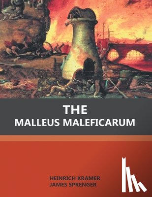 Kramer, Heinrich - The Malleus Maleficarum
