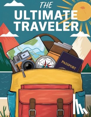 Bidden, Laura - The Ultimate Traveler Coloring Book for Adults Large Print