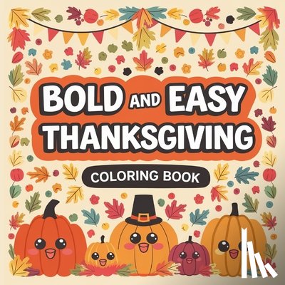 Bidden, Laura - Thanksgiving Bold & Easy Coloring Book