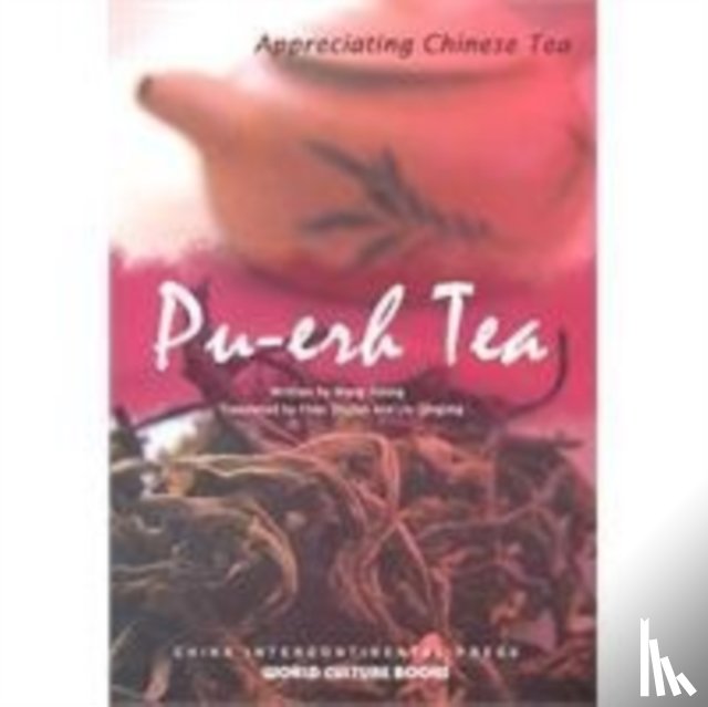 Jidong, Wang - Pu-erh Tea - Appreciating Chinese Tea series