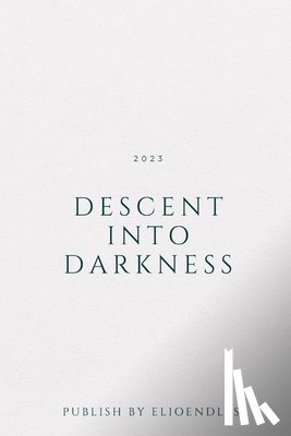Endless, Elio - Descent into Darkness