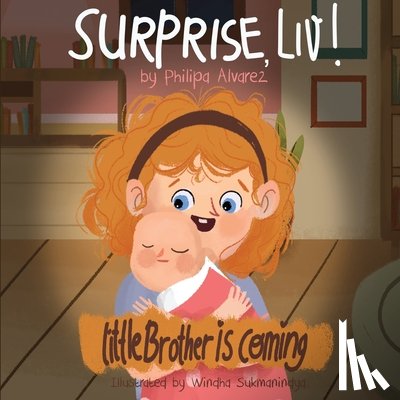 Alvarez, Philipa - Surprise Liv! Little Brother is coming!