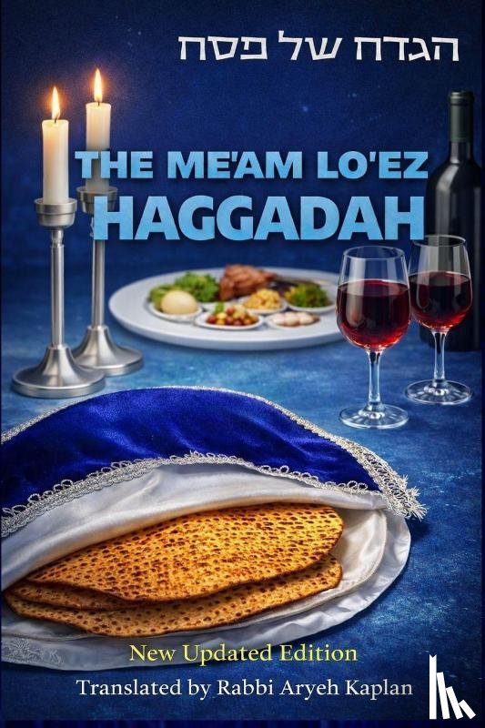 Culi, Yaakov, Kaplan, Aryeh - The Me'am Lo'ez Haggadah