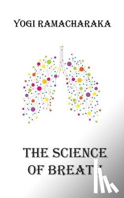 Ramacharaka, Yogi - The Science of Breath