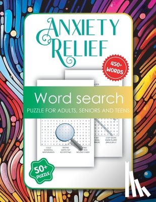 Bidden, Laura - Anxiety Relief Word Search for Adults, Seniors and Teens