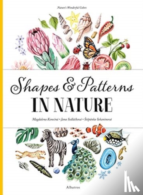 Sekaninova, Stepanka, Sedlackova, Jana - Shapes and Patterns in Nature