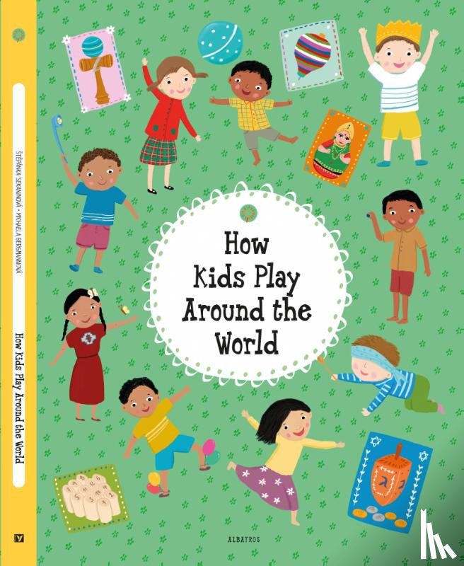 Sekaninova, Stepanka - How Kids Play Around the World