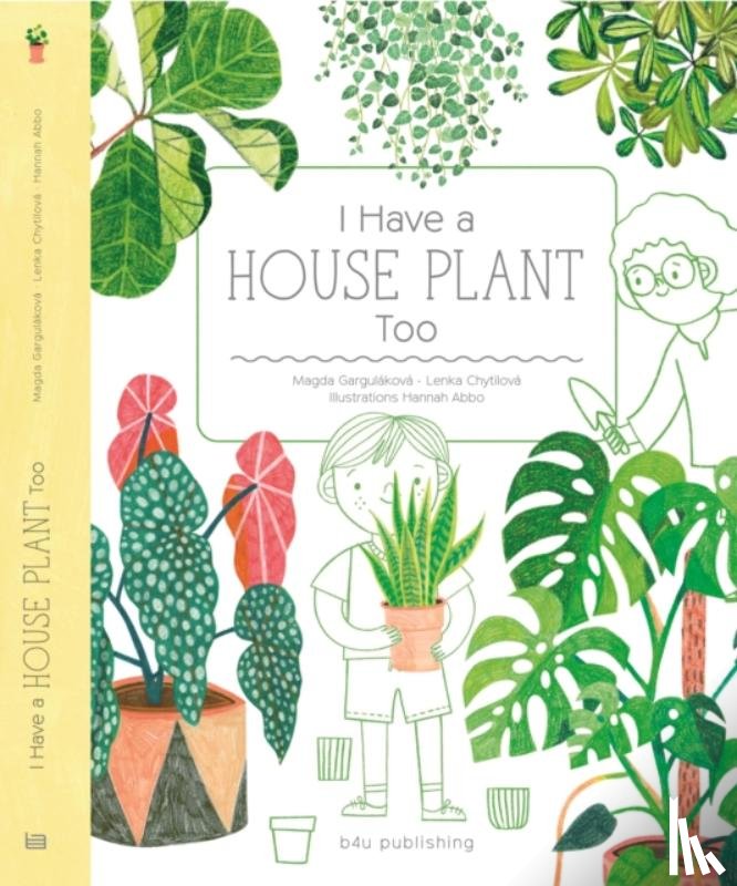 Gargulakova, Magda, Chytilova, Lenka - How Not to Kill Your Plant