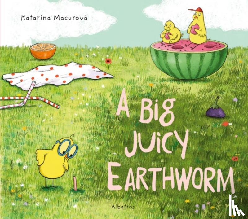Macurova, Katarina - A Big Juicy Earthworm