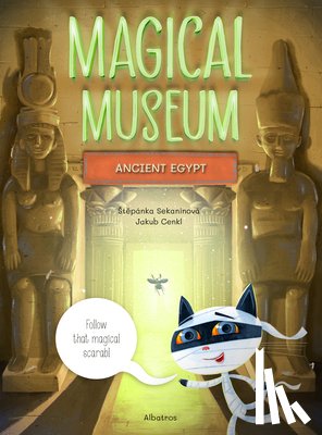 Sekaninova, Stepanka - Magical Museum: Ancient Egypt