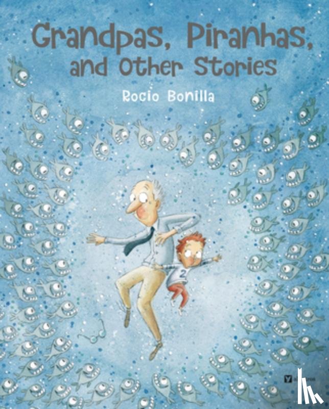 Bonilla, Rocio - Grandpas, Piranhas, and Other Stories