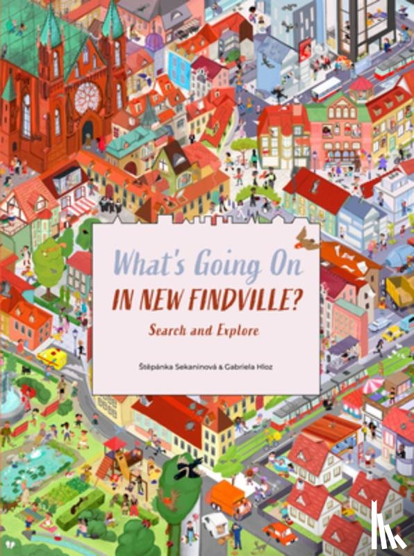 Sekaninova, Stepanka - What Goes On in a Town