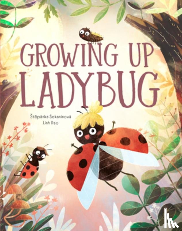 Sekaninova, Stepanka - Growing Up Ladybug
