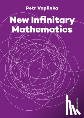 Vopenka, Petr - New Infinitary Mathematics