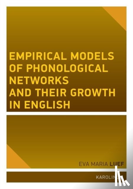 Luef, Eva Maria - Empirical Models of Phonological Networks and Their Growth in English