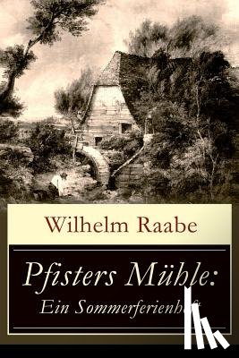 Raabe, Wilhelm - Pfisters M hle
