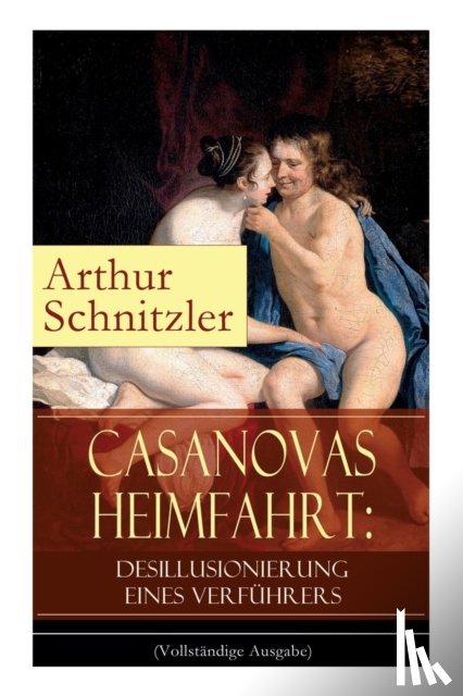Schnitzler, Arthur - Casanovas Heimfahrt