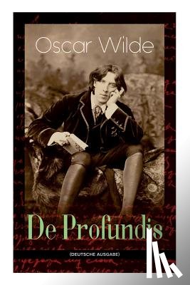 Wilde, Oscar, Meyerfeld, Max - De Profundis