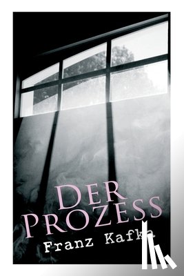 Kafka, Franz - Der Prozess