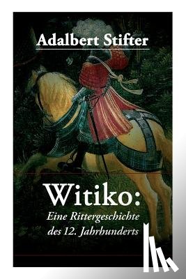Stifter, Adalbert - Witiko