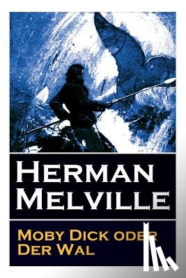Melville, Herman, Struver, Wilhelm, Mann, Thomas - Moby Dick oder Der Wal