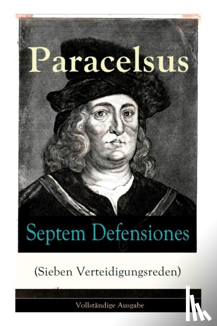Paracelsus - Septem Defensiones (Sieben Verteidigungsreden)