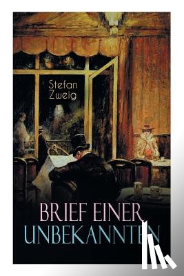 Zweig, Stefan - Brief einer Unbekannten