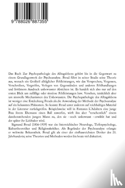 Freud, Sigmund - Zur Psychopathologie des Alltagslebens - UEber Vergessen, Versprechen, Vergreifen, Aberglaube und Irrtum
