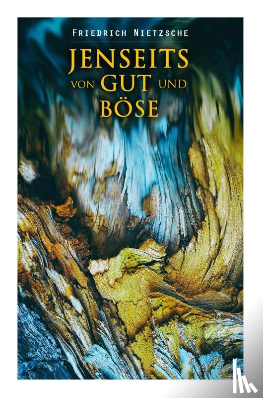Nietzsche, Friedrich Wilhelm - Jenseits von Gut und Boese