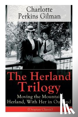 Gilman, Charlotte Perkins - The Herland Trilogy