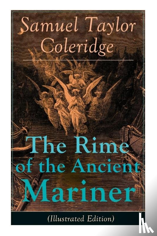 Coleridge, Samuel Taylor, Dore, Gustave - The Rime of the Ancient Mariner (Illustrated Edition)