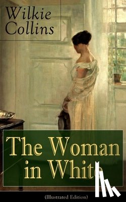 Collins, Wilkie, McLenan, John - The Woman in White (Illustrated Edition)