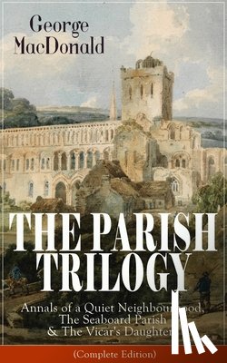 MacDonald, George - The Parish Trilogy