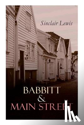 Lewis, Sinclair - Babbitt & Main Street