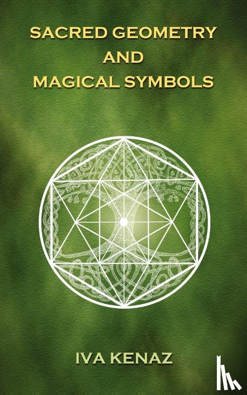 Kenaz, Iva - Sacred Geometry and Magical Symbols