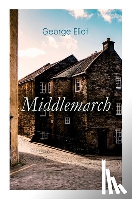 Eliot, George - Middlemarch